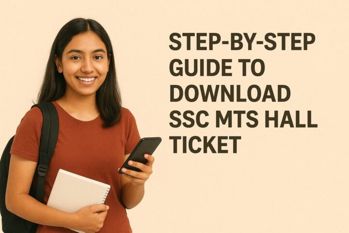 SSC MTS Hall Ticket : Easy Steps to Get Your Admit Card Online
