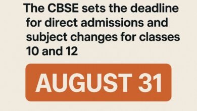 The CBSE sets the deadline for direct admissions and subject changes for classes 10 and 12 on August 31.
