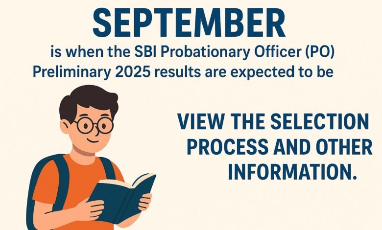 September is when the SBI Probationary Officer (PO) preliminary 2025 results are expected to be released. View the selection process and other best information.